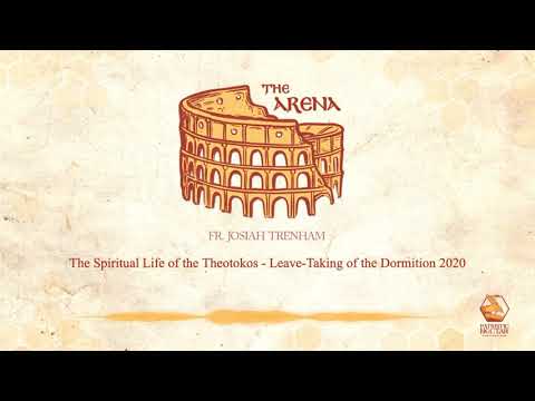 VIDEO: The Spiritual Life of the Theotokos – Leave-Taking of the Dormition 2020