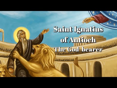 VIDEO: Saint Ignatius of Antioch, the God Bearer