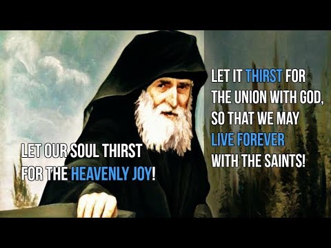 VIDEO: St. Paisios: "Let our soul always thirst for God"