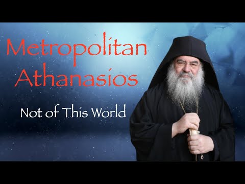 VIDEO: We Are Not of This World // Metropolitan Athanasios of Limassol
