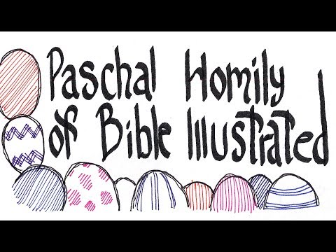 VIDEO: Paschal Homily of Bible Illustrated (Subscriber Specials)
