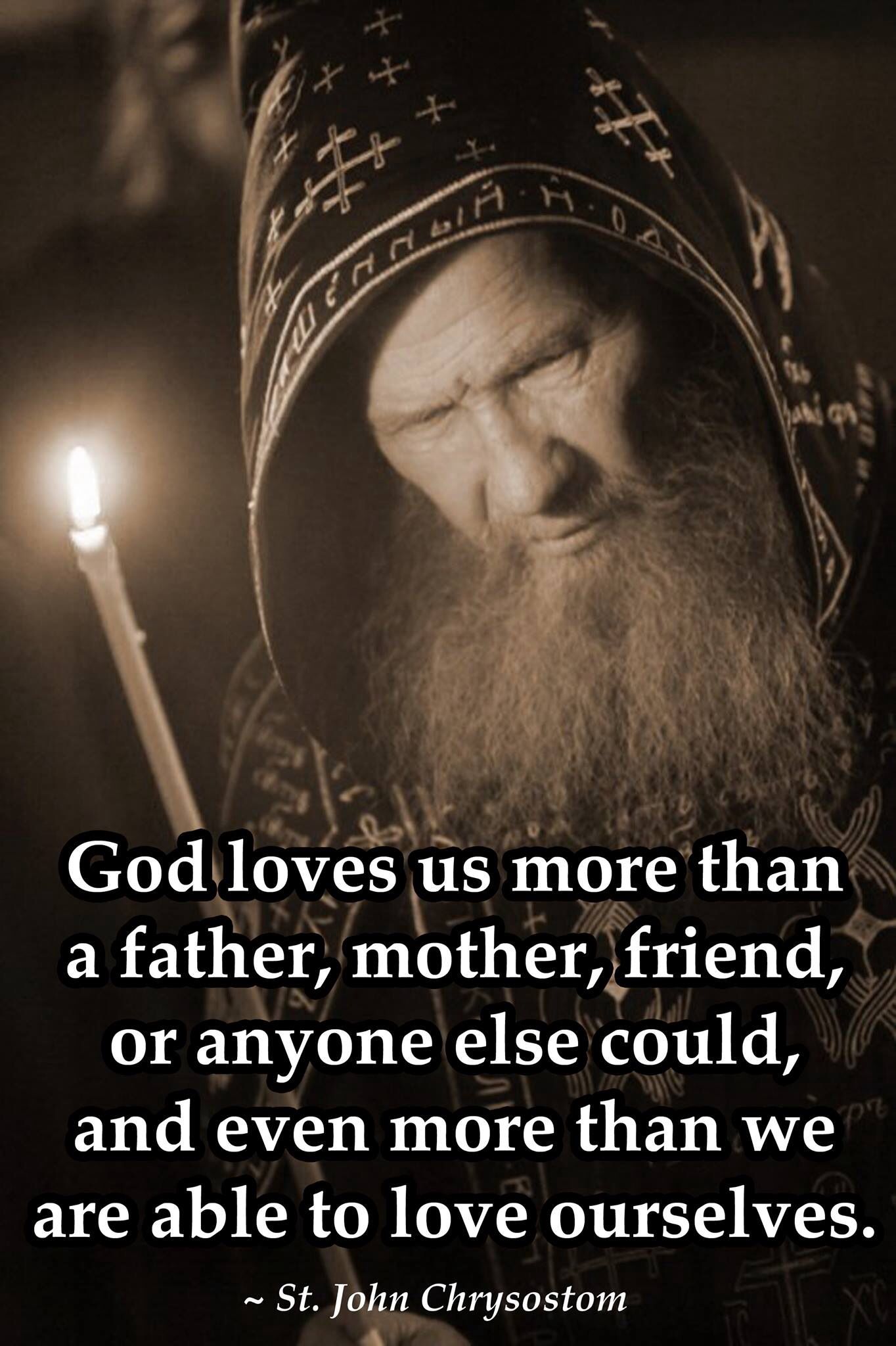 “God loves us more than a father, mother, friend or anyone else could, even…