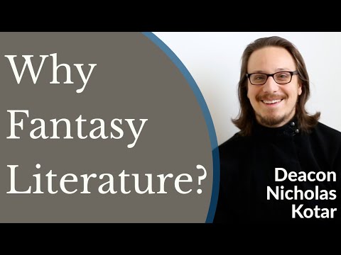 VIDEO: Deacon Nicholas Kotar – Why Fantasy Literature?