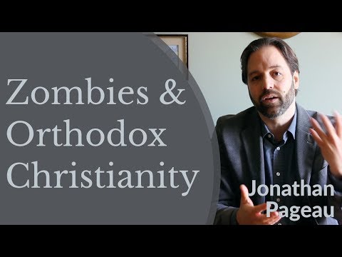 VIDEO: Jonathan Pageau – Zombies & Orthodox Christianity