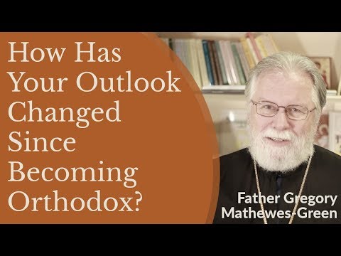 VIDEO: Father Gregory Mathewes-Green – How Has Your Outlook Changed Since Becoming Orthodox?