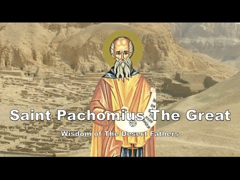 VIDEO: Wisdom of The Desert Fathers // Episode 2: Saint Pachomius The Great