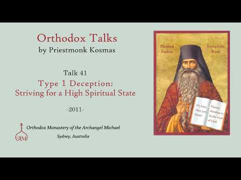 VIDEO: Talk 41: Type 1 Deception: Striving for a High Spiritual State