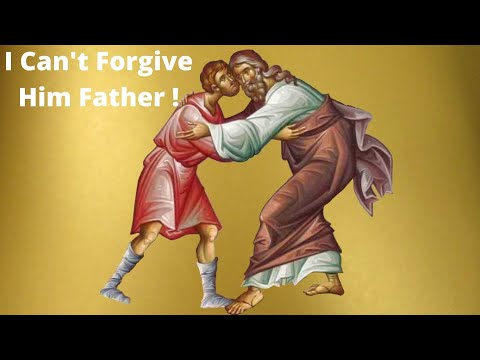 VIDEO: I Can't Forgive Him Father! // Elder Cleopa – On Forgiveness