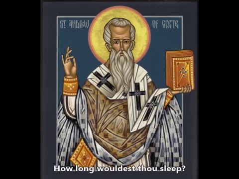 VIDEO: Kontakion of the Great Canon of St Andrew of Crete