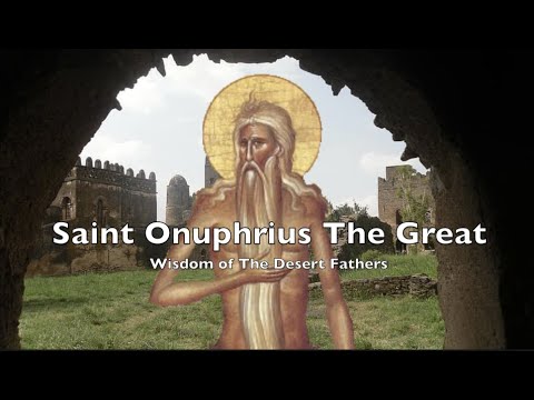 VIDEO: Wisdom of The Desert Fathers // Episode 5: Saint Onuphrius The Great