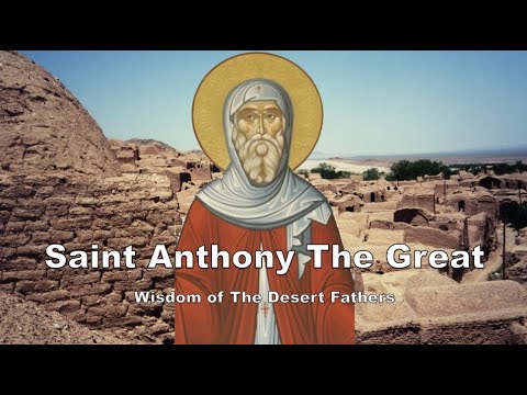 VIDEO: Wisdom of The Desert Fathers // Episode 1: Saint Anthony The Great