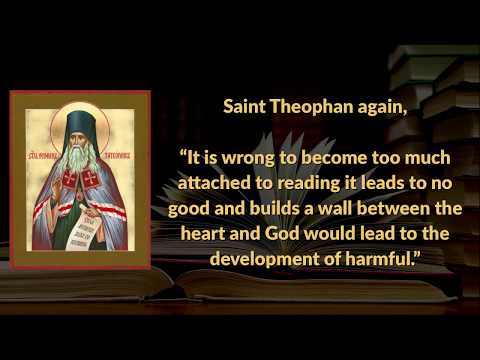 VIDEO: Beware of Too Much Reading (St. Theophan the Recluse)