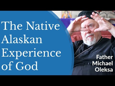 VIDEO: Fr. Michael Oleksa – What was the Native Alaskan Experience of God Before Christianity?