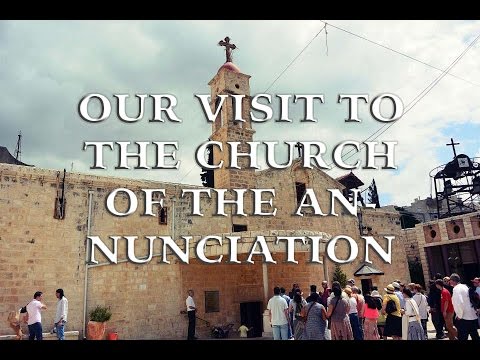 VIDEO: Nazareth: Where the Angel met the Theotokos in the Holy Land – Church of the Annunciation