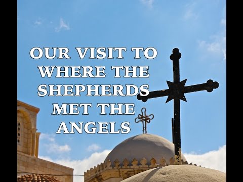 VIDEO: Holy Land: Where the Shepherds Met the Angels outside of Bethlehem