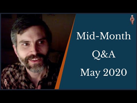 VIDEO: May 2020 Q&A/AMA, Pt. 1 – TCWP