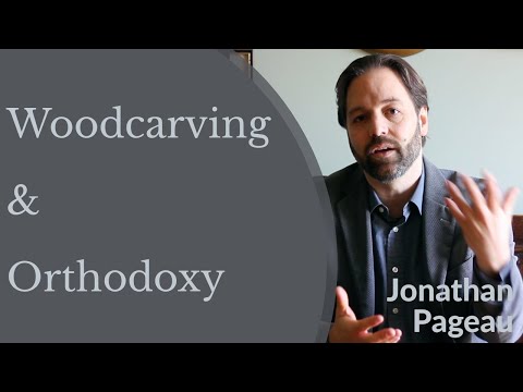 VIDEO: Jonathan Pageau – Woodcarving & Orthodoxy